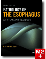 THIRD EDITION PATHOLOGY OF THE ESOPHAGUS AN ATLAS AND TEXTBOOK